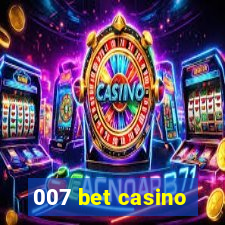 007 bet casino